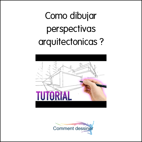 Como dibujar perspectivas arquitectonicas